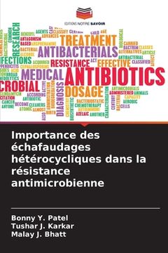 portada Importance des échafaudages hétérocycliques dans la résistance antimicrobienne (in French)