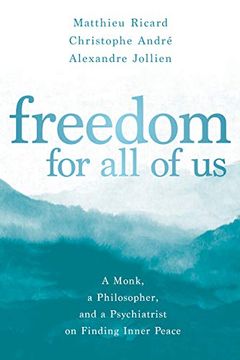 portada Freedom for all of us: A Monk, a Philosopher, and a Psychiatrist on Finding Inner Peace (in English)