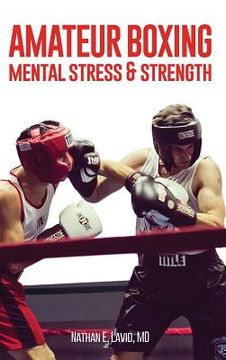 portada Amateur Boxing: Mental Stress & Strength (en Inglés)