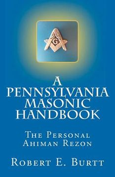 portada A Pennsylvania Masonic Handbook: The Personal Ahiman Rezon (en Inglés)