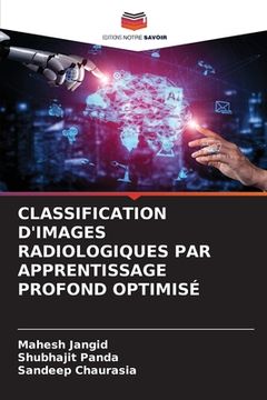 portada Classification d'Images Radiologiques Par Apprentissage Profond Optimisé (en Francés)