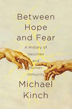 portada Between Hope and Fear: A History of Vaccines and Human Immunity (en Inglés)