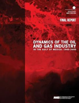 portada Dynamics of the Oil and Gas Industry in the Gulf of Mexico: 1980-2000 (en Inglés)