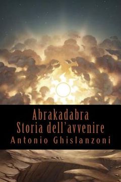 portada Abrakadabra - Storia dell'avvenire (en Italiano)