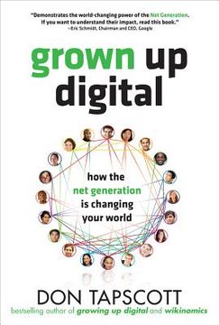 portada Grown up Digital: How the net Generation is Changing Your World (en Inglés)