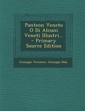 portada Panteon Veneto O Di Alcuni Veneti Illustri... (en Italiano)