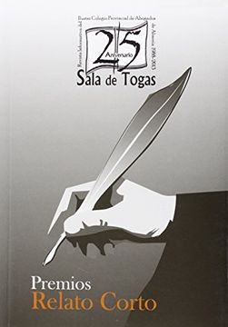 portada XXV Aniversario "Sala de Togas". Premios de Relato Corto. (Literaria del Colegio de Abogados de Almería)