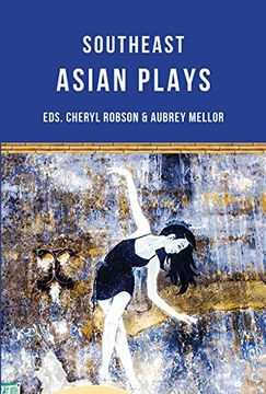 portada South-East Asian Plays: Eight Plays From Singapore, Vietnam, Malaysia, Thailand, the Philippines, Indonesia and Cambodia (in English)