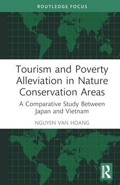 portada Tourism and Poverty Alleviation in Nature Conservation Areas: A Comparative Study Between Japan and Vietnam (Routledge Insights in Tourism Series) (en Inglés)