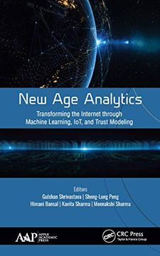 portada New age Analytics: Transforming the Internet Through Machine Learning, Iot, and Trust Modeling (in English)