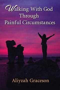 portada Walking With god Through Painful Circumstances (en Inglés)
