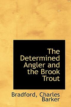 portada the determined angler and the brook trout