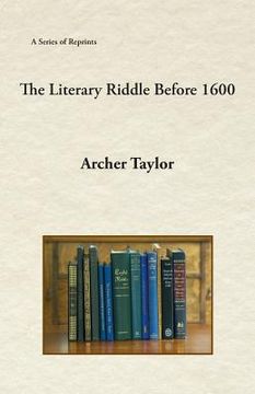 portada The Literary Riddle Before 1600 (en Inglés)