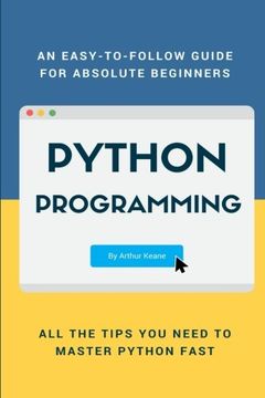 portada Python: An Easy-To-Follow Guide for Absolute Beginners