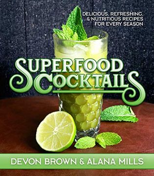 portada Superfood Cocktails: Delicious, Refreshing, and Nutritious Recipes for Every Season (en Inglés)