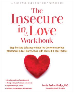 portada The Insecure in Love Workbook: Step-By-Step Guidance to Help You Overcome Anxious Attachment and Feel More Secure with Yourself and Your Partner (in English)