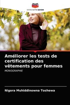 portada Améliorer les tests de certification des vêtements pour femmes (en Francés)