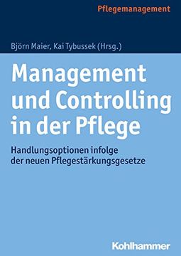 portada Management Und Controlling in Der Pflege: Handlungsoptionen Infolge Der Neuen Pflegestarkungsgesetze (en Alemán)