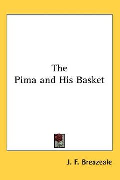 portada the pima and his basket (en Inglés)