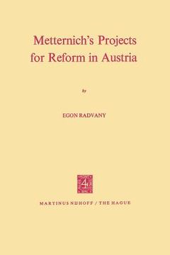 portada Metternich's Projects for Reform in Austria (en Inglés)
