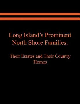 portada Long Island's Prominent North Shore Families: Their Estates and Their Country Homes. Volume I (in English)