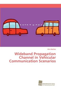 portada Wideband Propagation Channel in Vehicular Communication Scenarios (en Inglés)
