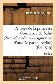 portada Pensées de la Princesse Constance de Salm Nouvelle Édition Augmentée d'Une 3e Partie Inédite (en Francés)