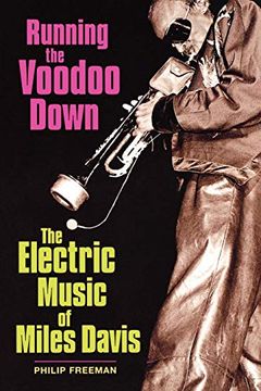 portada Running the Voodoo Down: The Electric Music of Miles Davis (en Inglés)