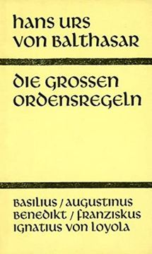 portada Die Großen Ordensregeln: Basilius, Augustinus, Franziskus, Benedikt, Ignatius von Loyola (en Alemán)