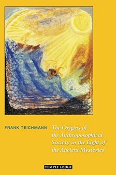 portada The Origins of the Anthroposophical Society in the Light of the Ancient Mysteries (in English)