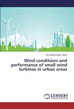 portada Wind conditions and performance of small wind turbines in urban areas