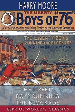 portada The Liberty Boys Running the Blockade (Esprios Classics) (en Inglés)