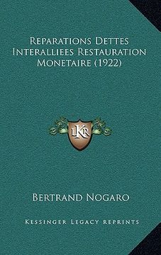 portada Reparations Dettes Interalliees Restauration Monetaire (1922) (en Francés)