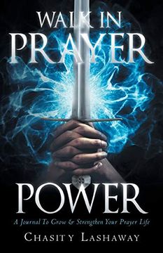 portada Walk in Prayer Power: A Journal to Grow and Strengthen Your Prayer Life (in English)
