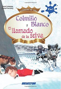 portada Colmillo Blanco y el Llamado de la Selva: 2 en 1 (in Spanish)