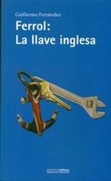 portada Ferrol: La Llave Inglesa