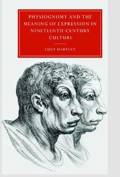 portada Physiognomy and the Meaning of Expression in Nineteenth-Century Culture Hardback (Cambridge Studies in Nineteenth-Century Literature and Culture) (in English)