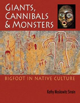 portada Giants, Cannibals & Monsters: Bigfoot in Native Culture (in English)