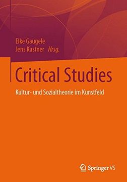 portada Critical Studies: Kultur- und Sozialtheorie im Kunstfeld