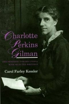 portada Charlotte Perkins Gilman: Her Progress Towards Utopia With Selected Writings (Liverpool Science Fiction Texts & Studies) (in English)