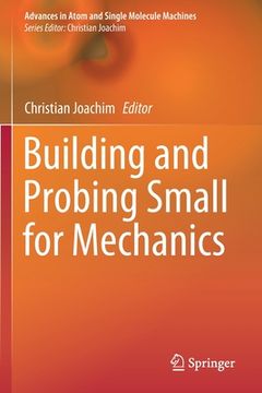 portada Building and Probing Small for Mechanics (in English)