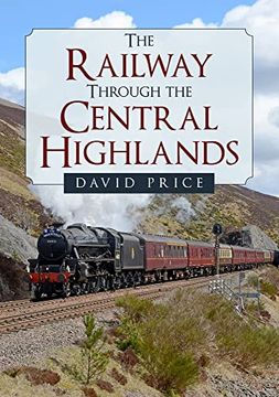 portada The Railway Through the Central Highlands (en Inglés)