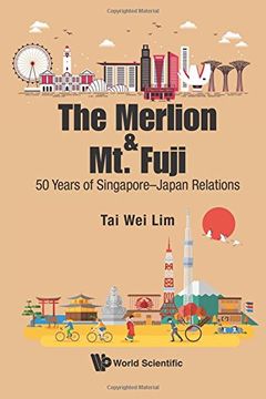 portada Merlion And Mt. Fuji, The: 50 Years Of Singapore-Japan Relations