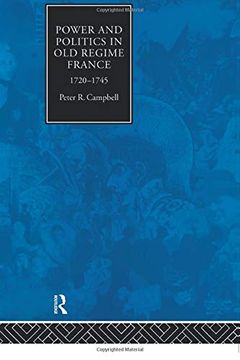 portada Power and Politics in old Regime France, 1720-1745 