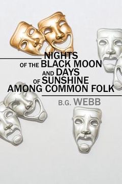 portada Nights of the Black Moon and Days of Sunshine Among Common Folk (en Inglés)