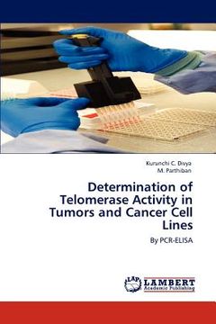 portada determination of telomerase activity in tumors and cancer cell lines (en Inglés)