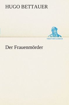 portada Der Frauenmörder: Wien und Leipzig: R. Löwit-Verlag 1926 (TREDITION CLASSICS) (German Edition)