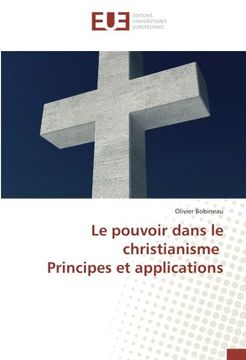 portada Le pouvoir dans le christianisme Principes et applications