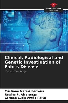 portada Clinical, Radiological and Genetic Investigation of Fahr's Disease (in English)