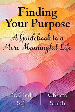 portada Finding Your Purpose: A Guidebook to a More Meaningful Life (in English)